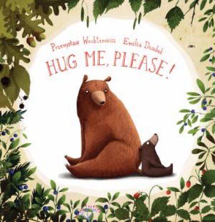 Hug Me, Please! by Przemyslaw Wechterowicz & Emilia Dziubak