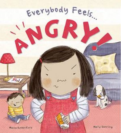 Everybody Feels Angry! by Moira Butterfield & Holly Sterling