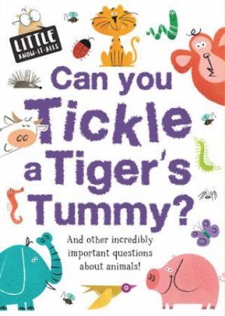 Can You Tickle A Tiger's Tummy? by Sue Nicholson