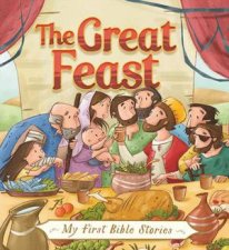 My First Bible Stories Stories Jesus Told The Great Feast