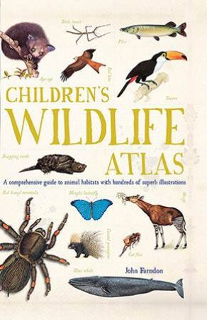 Children's Wildlife Atlas by John Farndon