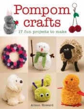Pompom Crafts 17 Fun Projects to Make