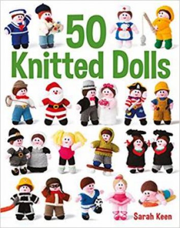 50 Knitted Dolls by Sarah Keen