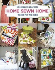 Home Sewn Home 12 Gorgeous Projects To Sew For The Home