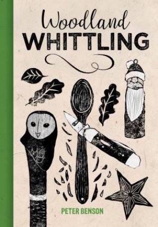 Woodland Whittling by Peter Benson