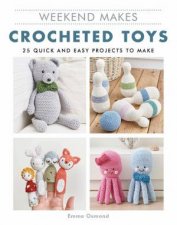 Weekend Makes Crocheted Toys