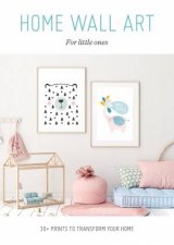 Home Wall Art For Little Ones 30 Prints To Transform Your Home
