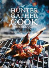 Hunter Gather Cook Handbook Adventures In Wild Food