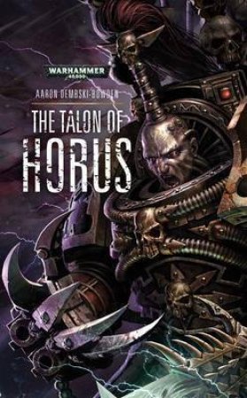 The Talon Of Horus by Aaron Dembski-Bowden