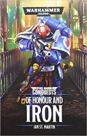 Of Honour And Iron (Warhammer) by Ian St Martin