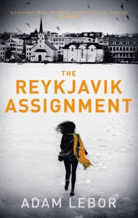 The Reykjavik Assignment by Adam Lebor