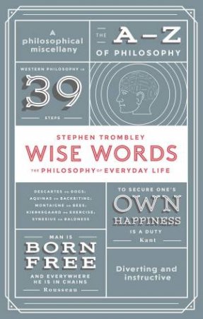 Wise Words by Stephen Trombley