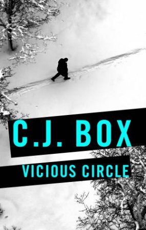 Vicious Circle by C J Box