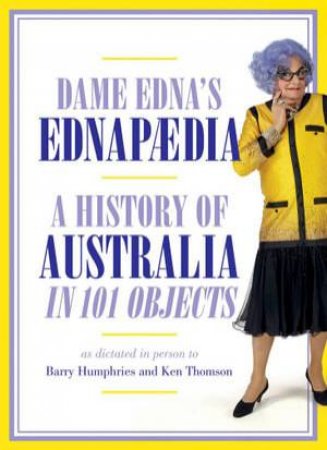 Ednapedia: A History Of Australia In 101 Objects