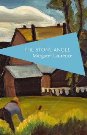 The Stone Angel by Margaret Laurence