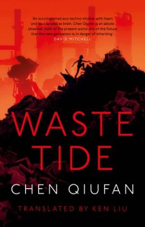Waste Tide by Chen Qiufan & Ken Liu