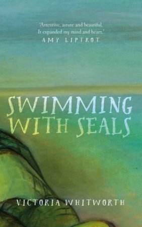 Swimming With Seals by Victoria Whitworth