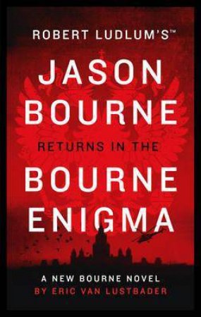 Robert Ludlum's The Bourne Enigma by Eric Van Lustbader
