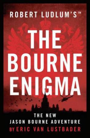 The Bourne Enigma by Robert Ludlum