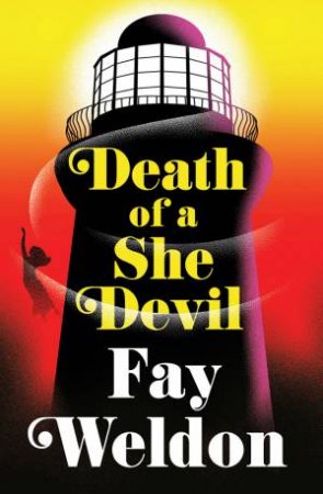 The Death Of A She Devil by Fay Weldon