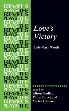 Love's Victory by Alison Findlay & Philip Sidney & Michael G. Brennan