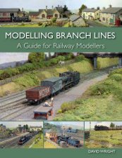 Modelling Branch Lines A Guide for Railway Modellers