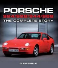 Porsche 924928944968 The Complete Story