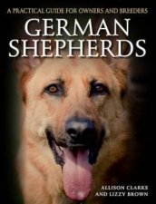 German Shepherds A Practical Guide for Owners and Breeders