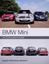 BMW Mini An Enthusiasts Guide
