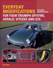 Everyday Modifications for your Triumph Spitfire Herald Vitesse and GT6