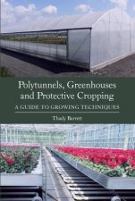 Polytunnels Greenhouses and Protective Cropping