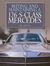 Buying and Maintaining a 126 SClass Mercedes