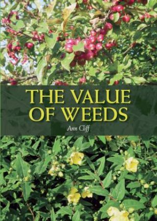 The Value Of Weeds by Ann Cliff