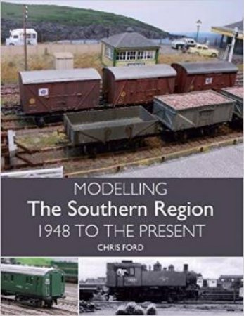 Modelling The Southern Regions: 1948 To The Present by Chris C. Ford