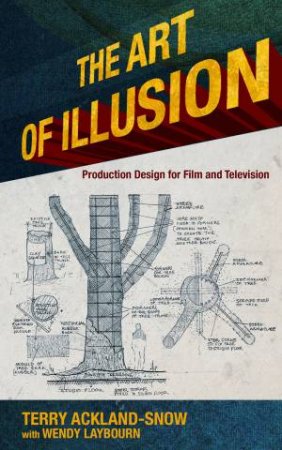 The Art Of Illusion: Production Design For Television And Film
