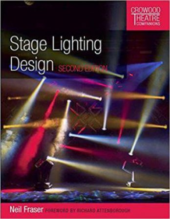 Stage Lighting Design: Second Edition