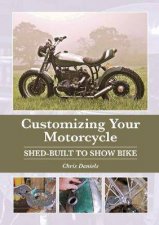 Customizing Your Motorcycle ShedBuilt To Show Bike