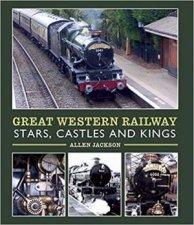 Great Western Railway Stars Castles and Kings