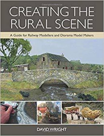 Creating The Rural Scene by David Wright