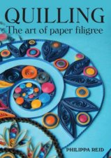 Quilling The Art Of Paper Filigree