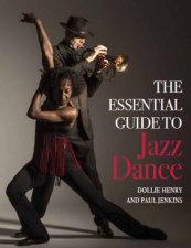 Essential Guide To Jazz Dance