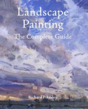 Landscape Painting The Complete Guide