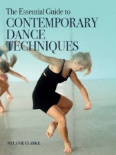 The Essential Guide To Contemporary Dance Techniques