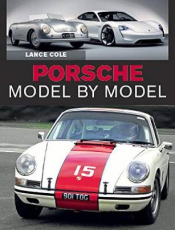 Porsche Model By Model by Lance Cole