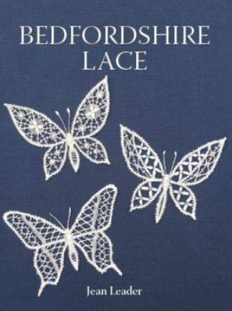 Bedfordshire Lace by Jean Leader