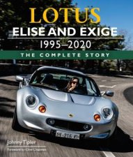 Lotus Elise And Exige 19952020 The Complete Story