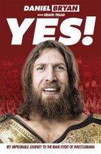 Yes My Improbable Journey To The Main Event Of Wrestlemania