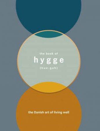 The book Of Hygge: The Danish Art Of Living Well by Louisa Thomsen Brits