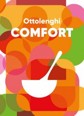 Ottolenghi COMFORT by Yotam Ottolenghi & Helen Goh