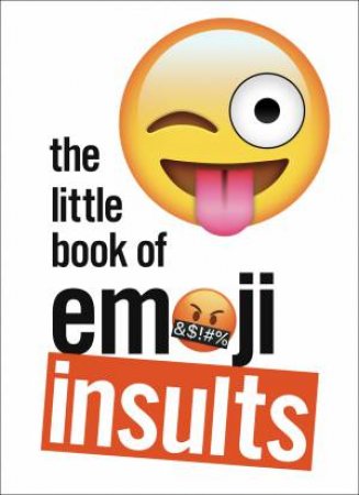 The Little Book of Emoji Insults by Ebury Press